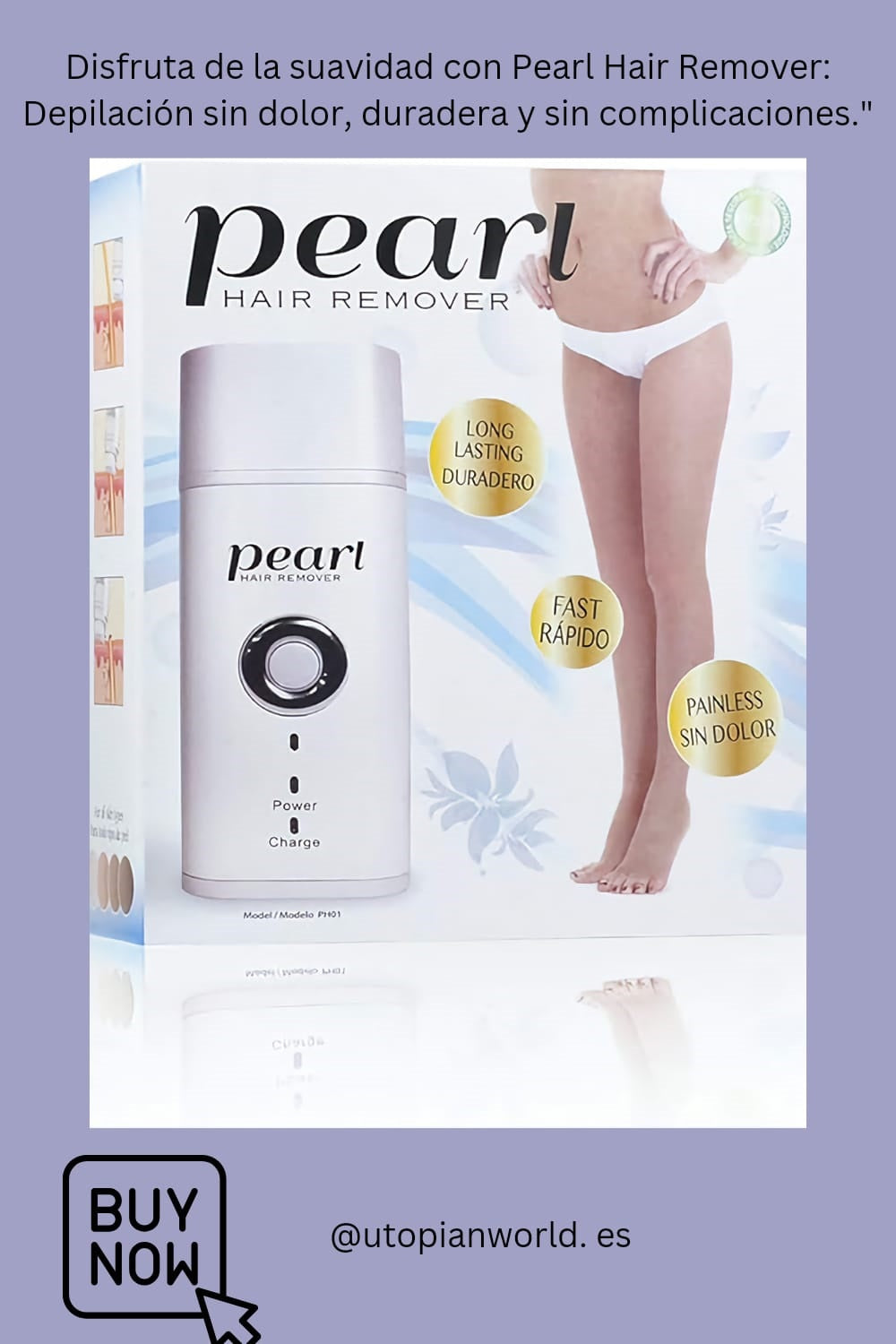 Depiladora Pearl Hair Remover Depilación sin Dolor y Duradera
